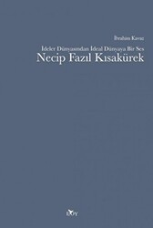 İdeler Dünyasından İdeal Dünyaya Bir Ses Necip Fazıl Kısakürek - 1