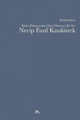 İdeler Dünyasından İdeal Dünyaya Bir Ses Necip Fazıl Kısakürek - 1