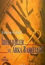 İdeolojiler ve Arka Bahçeleri - 1