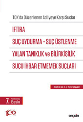 İftira, Suç Uydurma, Suç Üstlenme, Yalan Tanıklık ve Bilirkişilik, Suçu İhbar Etmemek Suçları - 1