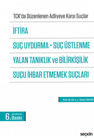 İftira, Suç Uydurma, Suç Üstlenme, Yalan Tanıklık ve Bilirkişilik, Suçu İhbar Etmemek Suçları - 1