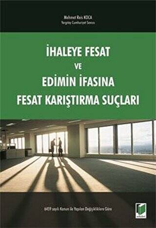 İhaleye Fesat ve Edimin İfasına Fesat Karıştırma Suçları - 1