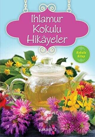 Ihlamur Kokulu Hikayeler - 1