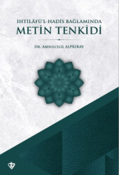 İhtilafül Hadis Bağlamında Metin Tenkidi - 1