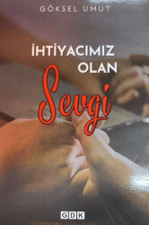 İhtiyacımız Olan Sevgi - 1