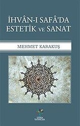 İhvan-ı Safa`da Estetik ve Sanat - 1