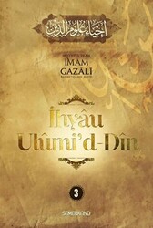 İhyau Ulumi`d-Din 3. Cilt - 1