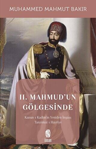 II. Mahmud`un Gölgesinde - 1