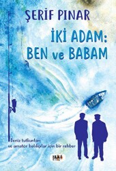 İki Adam : Ben ve Babam - 1