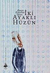 İki Ayaklı Hüzün - 1