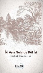 İki Ayrı Nehirde Kül İzi - 1