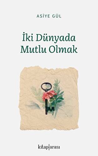 İki Dünyada Mutlu Olmak - 1