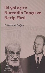 İki Yol Açıcı: Nureddin Topçu ve Necip Fazıl - 1