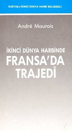 İkinci Dünya Harbinde Fransa’da Trajedi - 1