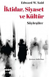 İktidar, Siyaset ve Kültür - Söyleşiler - 1