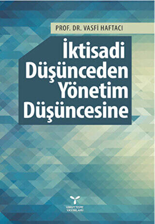 İktisadi Düşünceden Yönetim Düşüncesine - 1