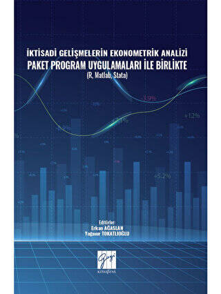 İktisadi Gelişmelerin Ekonometrik Analizi Paket Program Uygulamaları İle Birlikte - 1