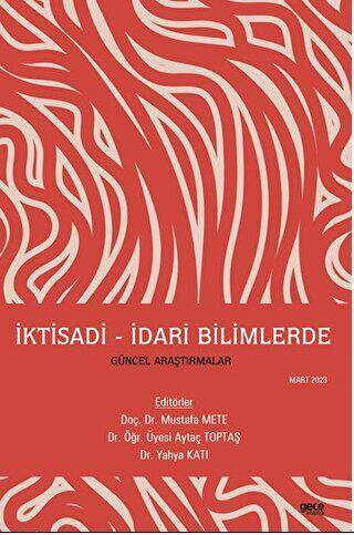 İktisadi - İdari Bilimlerde Güncel Araştırmalar - 1