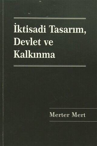 İktisadi Tasarım, Devlet ve Kalkınma - 1