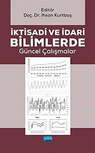 İktisadi ve İdari Bilimlerde Güncel Çalışmalar - 1