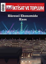 İktisat ve Toplum Dergisi 145. Sayı: Küresel Ekonomide Kaos - 1