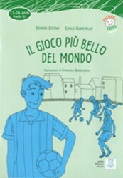 Il Gioco piu’ Bello del Mondo + CD İtalyanca Okuma Kitabı Orta Seviye 11-14 Yaş B1 - 1