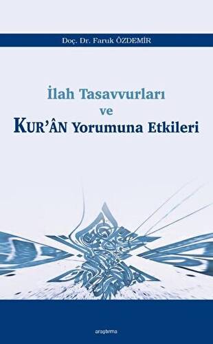 İlah Tasavvurları ve Kur’an Yorumuna Etkileri - 1