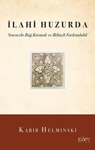 İlahi Huzurda & Sonsuzla Bağ Kurmak ve Bilinçli Farkındalık - 1