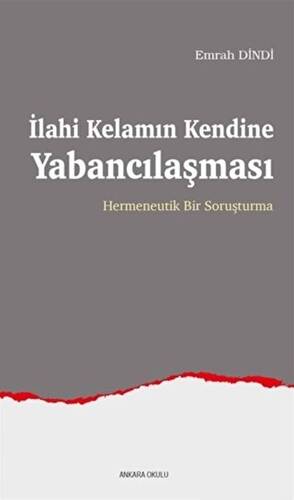 İlahi Kelamın Kendine Yabancılaşması - 1