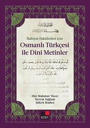 İlahiyat Fakülteleri İçin Osmanlı Türkçesi ile Dini Metinler - 1