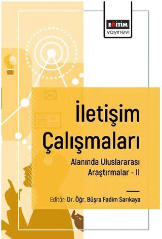 İletişim Çalışmaları Alanında Uluslararası Araştırmalar II - 1