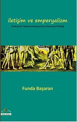 İletişim ve Emperyalizm Türkiye’de Telekomünikasyounun Ekonomi-Politiği - 1