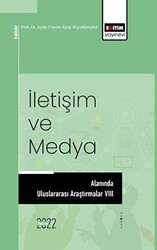 İletişim Ve Medya Alanında Uluslararası Araştırmalar VIII - 1