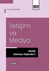 İletişim ve Medya Alanında Uluslararası Araştırmalar X - 1