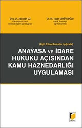 İlgili Düzenlemeler Işığında Anayasa ve İdare Hukuku Açısından Kamu Haznedarlığı Uygulaması - 1