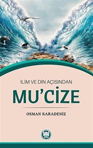 İlim ve Din Açısından Mu`cize - 1