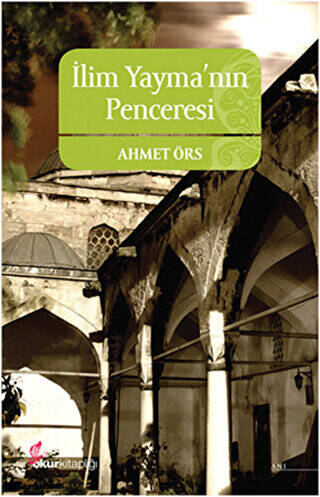 İlim Yayma’nın Penceresi - 1