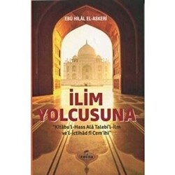 İlim Yolcusuna Kitabu`l Hass Alâ Talebi`l-İlm ve`l İctihad fi Cem`ihi - 1