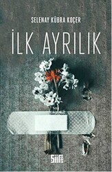 İlk Ayrılık - 1