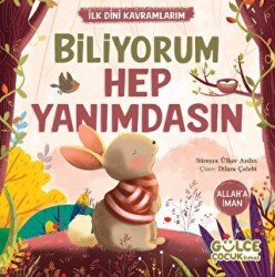 İlk Dini Kavramlarım Biliyorum Hep Yanımdasın - 1