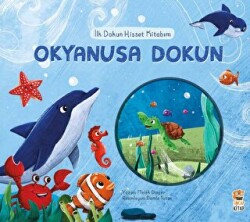 İlk Dokun Hisset Kitabım - Okyanusa Dokun - 1