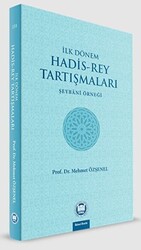 İlk Dönem Hadis-Rey Tartışmaları - 1