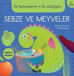 İlk Kelimelerim İlk Sözlüğüm - Sebze ve Meyveler - 1