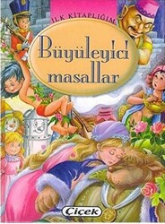 İlk Kitaplığım: Büyüleyici Masallar - 1