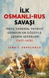 İlk Osmanlı - Rus Savaşı - 1