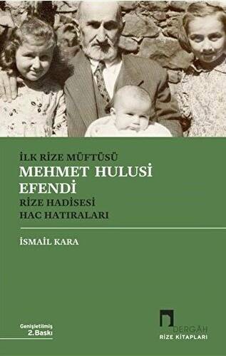 İlk Rize Müftüsü Mehmet Hulusi Efendi Rize Hadisesi Hac Hatıraları - 1