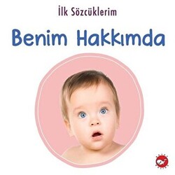 İlk Sözcüklerim - Benim Hakkımda - 1