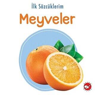 İlk Sözcüklerim - Meyveler - 1