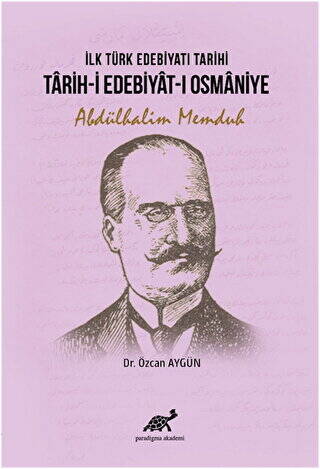 İlk Türk Edebiyatı Tarihi - Tarih-i Edebiyat-ı Osmaniye - 1