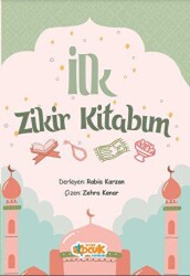 İlk Zikir Kitabım - 1